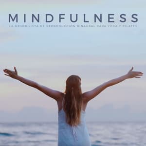 Mindfulness: La Mejor Lista De Reproducción Binaural Para Yoga Y Pilates - Paisajes sonoros épicos