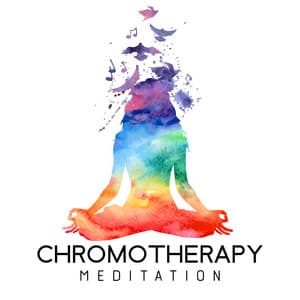 Chromotherapy Meditation: Balance Energy in Your Body with Relaxing Color Therapy - Natural Balance Zone