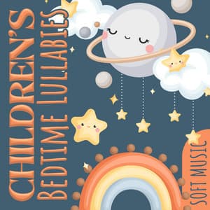 Children's Bedtime Lullabies: Soft Music for Babies of All Age - Relax Baby Music Collection