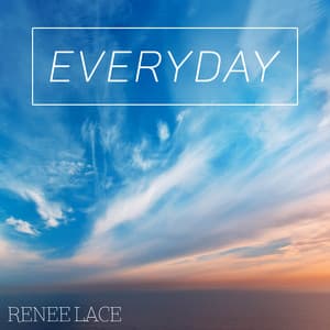 Everyday - Renee Lace