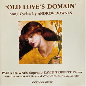 Andrew Downes: Old Love's Domain - Andrew Downes