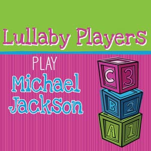 Lullaby Players Play Michael Jackson - Lullaby Players