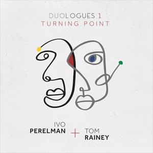 Duologues 1 Turning Point - Ivo Perelman