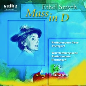 Ethel Smyth: Mass in D - Ethel Smyth