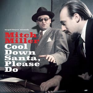 Cool Down Santa, Please Do - Mitch Miller
