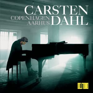 Carsten Dahl Solo / Copenhagen - Aarhus - Carsten Dahl