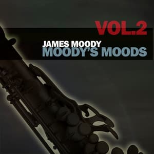 Moody's Moods, Vol. 2 - James Moody