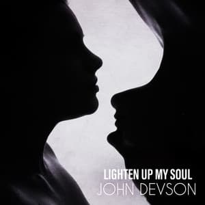 Lighten Up My Soul - John Devson