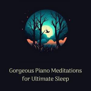 Gorgeous Piano Meditations for Ultimate Sleep - Night Ambience Lovers