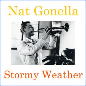 Stormy Weather - Nat Gonella