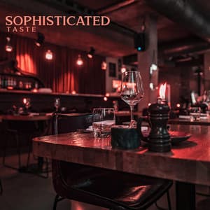 Sophisticated Taste - Cafe Piano Music Collection