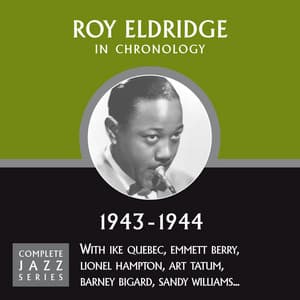 Complete Jazz Series 1943 - 1944 - Roy Eldridge