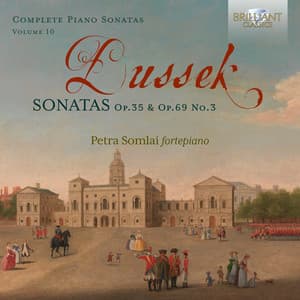 Dussek: Sonatas, Op. 35 & Op.69 No.3, Vol. 10 - Jan Ladislav Dussek