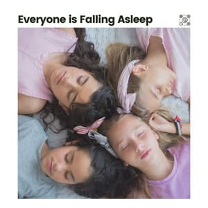 Everyone Is Falling Asleep - Sleeping Baby