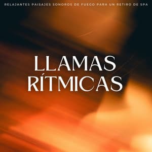 Llamas Rítmicas: Relajantes Paisajes Sonoros De Fuego Para Un Retiro De Spa - Sonidos de fuego con ruido blanco burbujeante