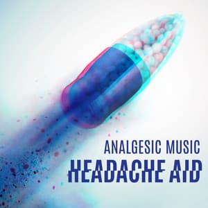 Analgesic Music - Headache Aid, Calming Sounds, Relaxation Moment - Headache Relief Unit