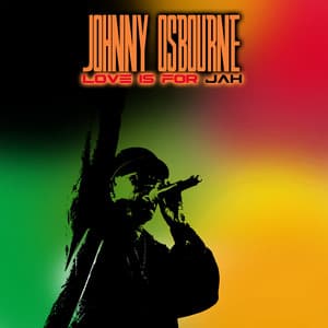 Love Is for Jah - Johnny Osbourne