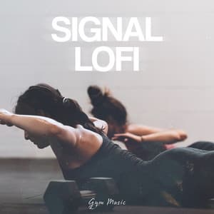 Signal Lofi - Gym Music