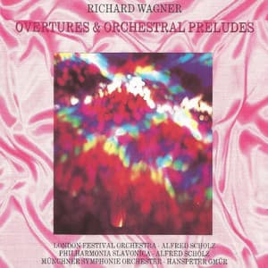Overtures & Orchestral Preludes - Richard Wagner