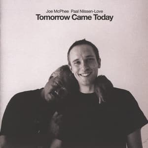 Tomorrow Came Today - Joe Mcphee