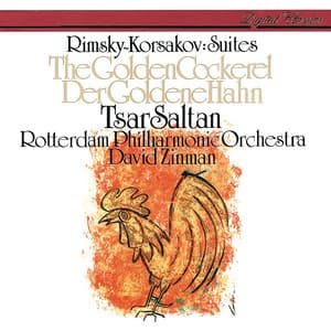 Rimsky-Korsakov: The Tale Of Tsar Saltan Suite; The Golden Cockerel Suite - Nikolai Rimsky-Korsakov