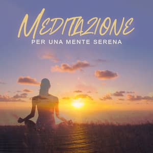 Meditazione per una mente serena: Sentirsi liberi dentro - Meditazione guidata universo