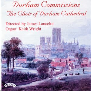 Durham Commissions - Durham Cathedral Choir