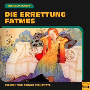 Die Errettung Fatmes - Gerald Pichowetz