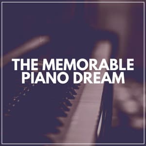 The Memorable Piano Dream - PianoDreams
