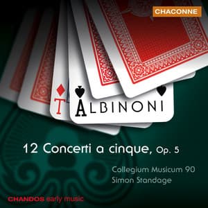 Albinoni: 12 Concerti a Cinque, Op. 5 - Tomaso Albinoni