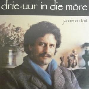 Drie-Uur In Die Môre - Jannie du Toit