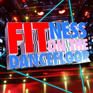 Fitness on the Dancefloor - Fitness Beats Playlist
