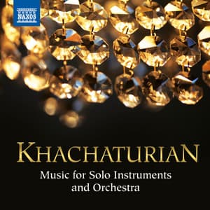 Khachaturian: Music for Solo Instruments and Orchestra - Aram Khachaturian