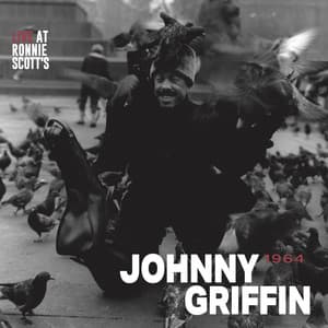 Live at Ronnie Scott's, 1964 - Johnny Griffin