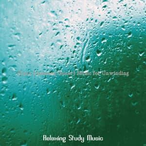 Music for Unwinding - Relaxing Study Music