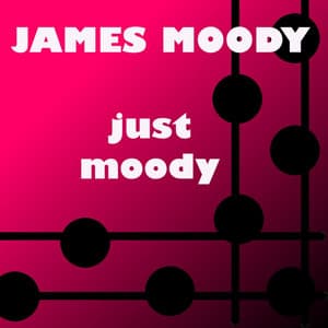 Just Moody - James Moody