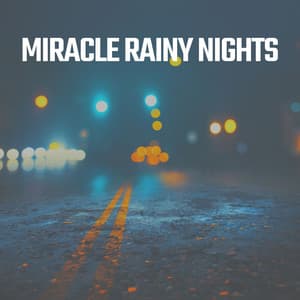 Miracle Rainy Nights - Rain for Deep Sleep