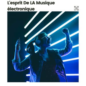 L'esprit De LA Musique électronique - Pensée Positive Académie