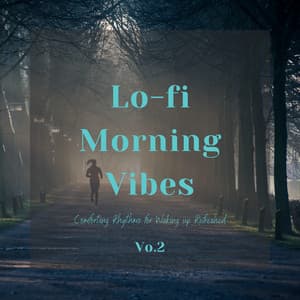 Lo-fi Morning Vibes - Comforting Rhythms for Waking up Refreshed Vol.2 - Eximo Blue