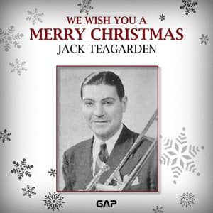 JACK TEAGARDEN - WE WISH YOU A MERRY CHRISTMAS - Jack Teagarden