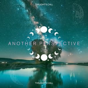 Another Perspective - Twilight's Call