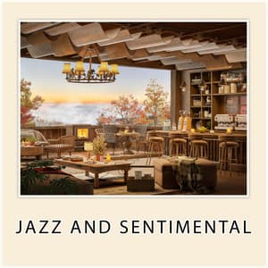 Jazz and Sentimental - Cozy Coffee Shop