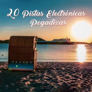 20 Pistas Electrónicas Pegadizas: Fresco Chillout, Viaje Nocturno, Tranquilo y Lento Ritmos, Festival de Verano de Danza Electrónica 2019 - Academia de Música Chillout