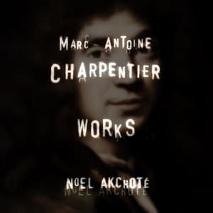 Marc-Antoine Charpentier: Works - Marc-Antoine Charpentier
