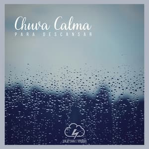 Chuva Calma para Descansar - Som De Chuva e Trovoadas