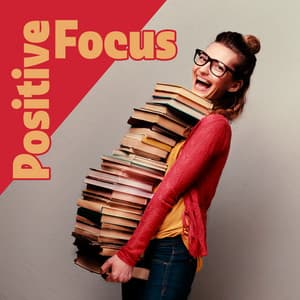 Positive Focus: Peaceful Music to Help You Concentrate - Brain Stimulation Music Collective