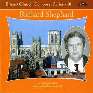 British Church Composers, Vol. 10: Richard Shephard - Richard Shephard