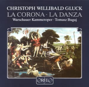 Gluck: La corona & La danza - Christoph Willibald Gluck