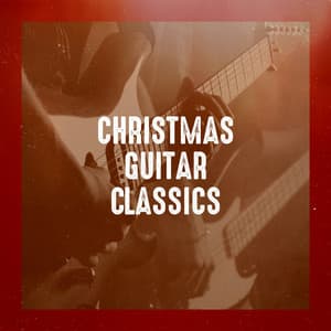 Christmas Guitar Classics - Classical Guitar
