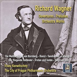 Wagner: Ouvertures, Preludes & Orchestral Works - Richard Wagner